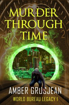 Cover Murder Through Time (World Bureau Legacy, #1) (eBook, ePUB)