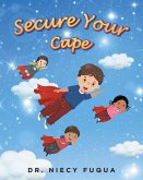 Secure Your Cape (eBook, ePUB) Secure Your Cape (eBook, ePUB)