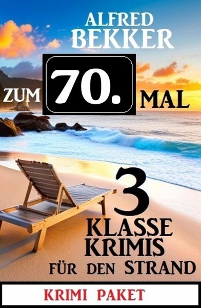 Zum 70. Mal 3 klasse Krimis für den Strand (eBook, ePUB)