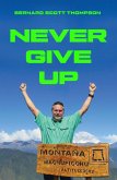 Never Give Up (eBook, ePUB) Never Give Up (eBook, ePUB)
