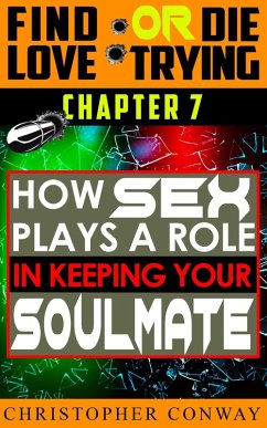 Cover How Sex Plays a Role in Keeping Your Soulmate (Find Love or Die Trying, #7) (eBook, ePUB)
