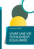 Vivre une Vie Totalement Equilibrée (eBook, ePUB)