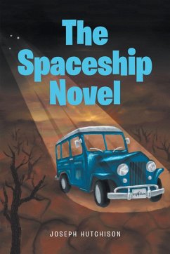 The Spaceship Novel (eBook, ePUB) - Hutchison, Joseph