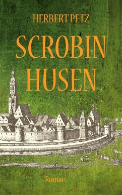Scrobinhusen (eBook, ePUB) - Petz, Herbert