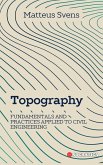 Topography: Fundamentals and Practices Applied to Civil Engineering (Fundamental Principles in Civil Engineering) (eBook, ePUB)