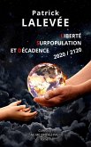 Liberté, Surpopulation et Décadence 2020 / 2120 (eBook, ePUB)