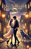Der Silberwolf: Eine Urban Fantasy über verbotene Liebe und alte Magie (Magischer Liebesroman, #4) (eBook, ePUB) Der Silberwolf: Eine Urban Fantasy über verbotene Liebe und alte Magie (Magischer Liebesroman, #4) (eBook, ePUB)