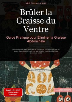 Cover Brûler la Graisse du Ventre: Guide Pratique pour Éliminer la Graisse Abdominale (eBook, ePUB)