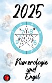 Numerologie und Engel 2025 (eBook, ePUB)