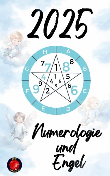 Numerologie und Engel 2025 (eBook, ePUB) Numerologie und Engel 2025 (eBook, ePUB)