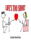 Life's Too short (eBook, ePUB)