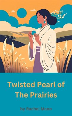 Cover Twisted Pearl of The Prairies (eBook, ePUB)