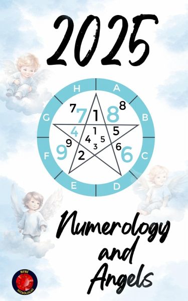 Numerology and Angels 2025 (eBook, ePUB)