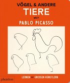 Vögel & andere Tiere mit Pablo Picasso Vögel & andere Tiere mit Pablo Picasso