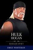 Hulk Hogan Biography (eBook, ePUB) Hulk Hogan Biography (eBook, ePUB)
