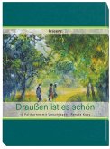 Draußen ist es schön Draußen ist es schön