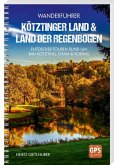 Wanderführer Kötztinger Land & Land der Regenbogen Wanderführer Kötztinger Land & Land der Regenbogen