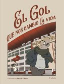 El gol que nos cambió la vida