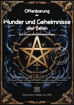 Offenbarung der Wunder und Geheimnisse aller Zeiten Bd. III. Auf Grund alter Überlieferungen und der neuesten Forschungen - Körman-Alzech, J