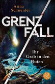 Grenzfall - Ihr Grab in den Fluten Grenzfall - Ihr Grab in den Fluten