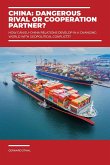 China: Dangerous rival or cooperation partner? China: Dangerous rival or cooperation partner?