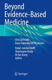 Beyond Evidence-Based Medicine Beyond Evidence-Based Medicine