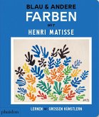 Blau & andere Farben mit Henri Matisse Blau & andere Farben mit Henri Matisse