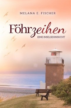 Föhrzeihen Eine Inselsehnsucht Föhrzeihen Eine Inselsehnsucht