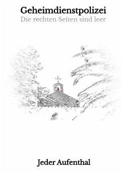 Geheimdienstpolizei - Aufenthal, Jeder