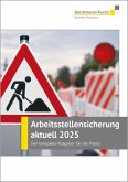 Arbeitsstellensicherung aktuell 2025 Arbeitsstellensicherung aktuell 2025