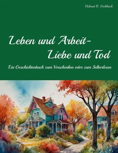 Cover Leben und Arbeit - Liebe und Tod