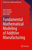 Fundamental Mathematical Modeling of Additive Manufacturing