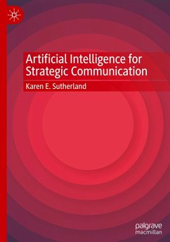 Artificial Intelligence for Strategic Communication - Sutherland, Karen E.