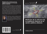 Medición de la eficacia de la auditoría interna en el sector público albanés