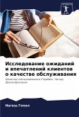 Issledowanie ozhidanij i wpechatlenij klientow o kachestwe obsluzhiwaniq