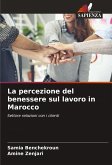 La percezione del benessere sul lavoro in Marocco