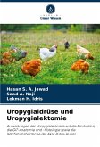 Uropygialdrüse und Uropygialektomie Uropygialdrüse und Uropygialektomie