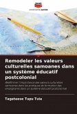 Remodeler les valeurs culturelles samoanes dans un système éducatif postcolonial Remodeler les valeurs culturelles samoanes dans un système éducatif postcolonial