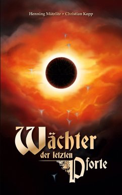 Wächter der letzten Pforte - Mützlitz, Henning; Kopp, Christian