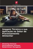 Imagem Térmica e sua Aplicação no Setor de Processamento Alimentar Imagem Térmica e sua Aplicação no Setor de Processamento Alimentar