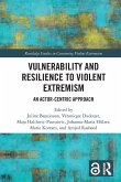 Vulnerability and Resilience to Violent Extremism