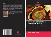 Escrever sobre arte ou confrontar a arte
