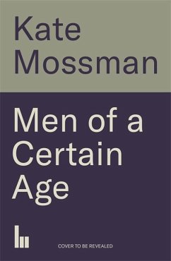 Men of a Certain Age - Mossman, Kate