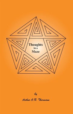 Thoughts in a Maze - Thormann, Arthur O. R.