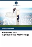 Elemente des Agribusiness-Mentorings Elemente des Agribusiness-Mentorings