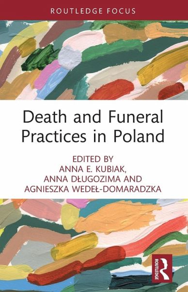Death and Funeral Practices in Poland Death and Funeral Practices in Poland