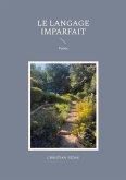 Le langage imparfait Le langage imparfait