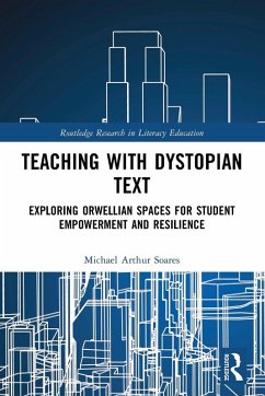 Teaching with Dystopian Text - Soares, Michael Arthur