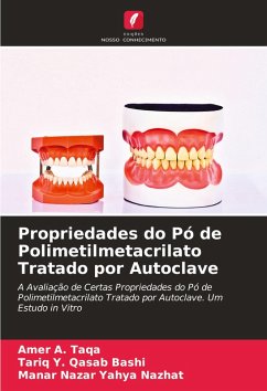 Propriedades do Pó de Polimetilmetacrilato Tratado por Autoclave - Taqa, Amer A.;Y. Qasab Bashi, Tariq;Nazar Yahya Nazhat, Manar