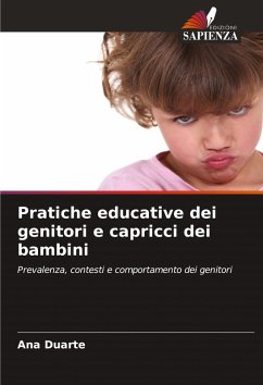 Pratiche educative dei genitori e capricci dei bambini - Duarte, Ana